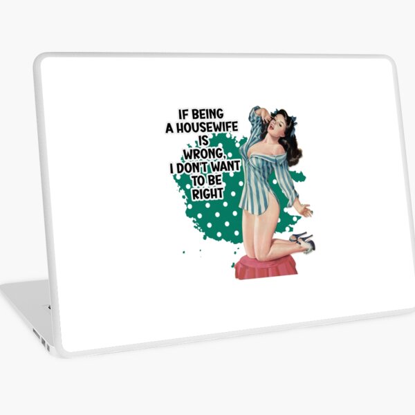 Item preview, If Being A Housewife Is Wrong Retro Housewife Humor Pin-up Girl designed and sold by adriana-holmes.