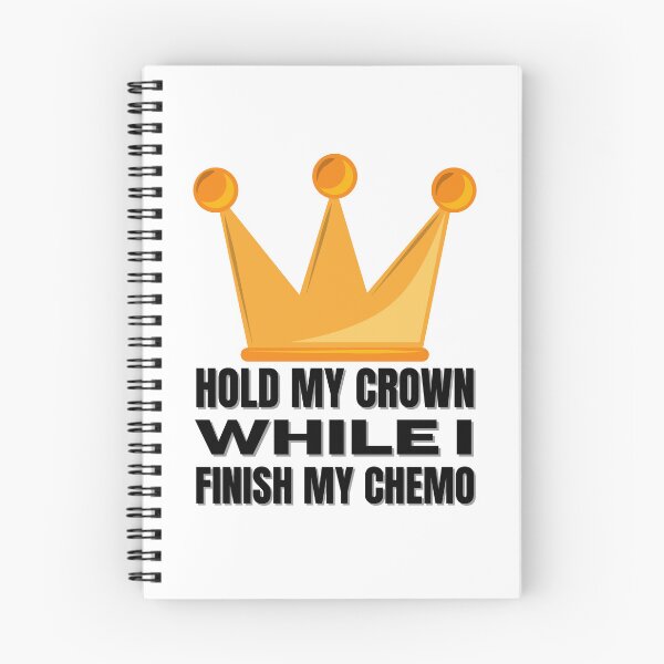Item preview, Hold My Crown While I Finish My Chemo designed and sold by BookOfE.
