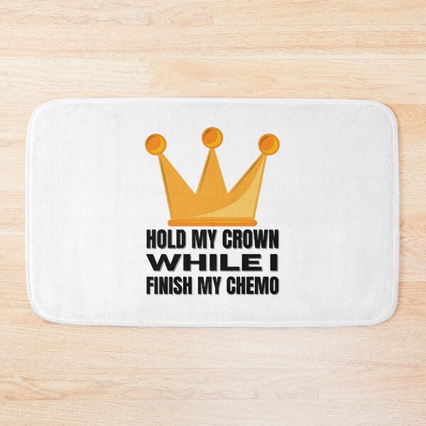 Item preview, Hold My Crown While I Finish My Chemo designed and sold by BookOfE.