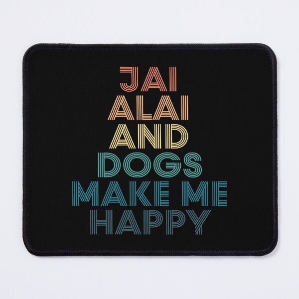Item preview, Jai alai And Dogs Make Me Happy- Gift for Jai alai & Dogs Fans designed and sold by kindxinn.