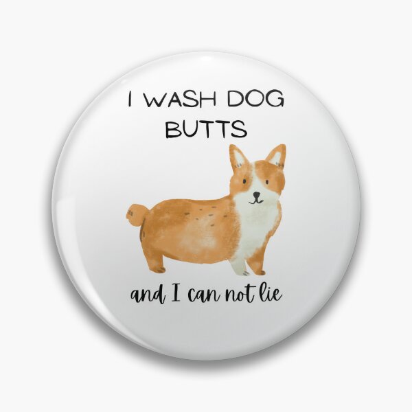 Item preview, I Wash Dog Butts and Cannot lie designed and sold by The-Grape-Art.