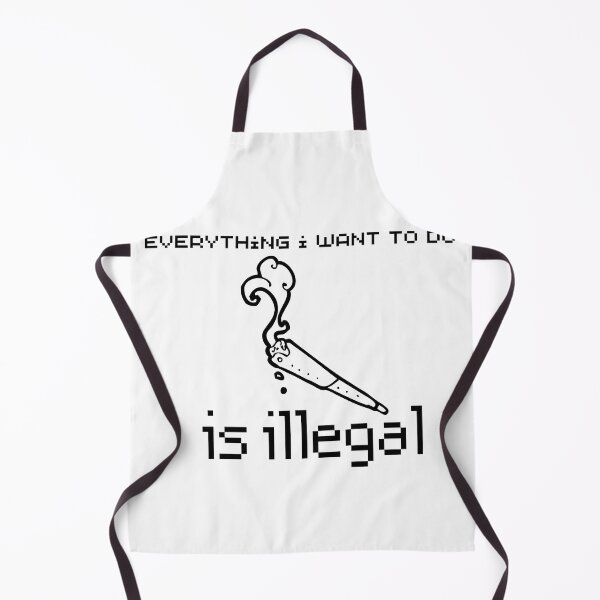 Item preview, everything i want to do is illegal | join designed and sold by OurShop00.