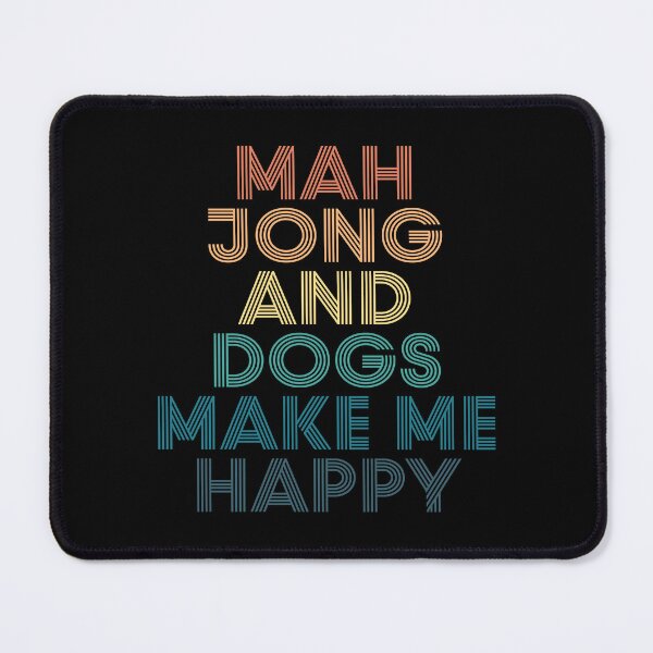 Item preview, Mah Jong And Dogs Make Me Happy- Gift for Mah Jong & Dogs Fans designed and sold by kindxinn.