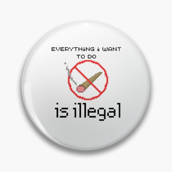 Item preview,  everything i want to do is illegal | red join designed and sold by OurShop00.