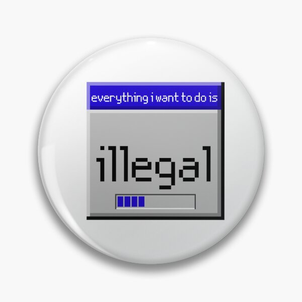 Item preview, everything i want to do is illegal | old dialog designed and sold by OurShop00.