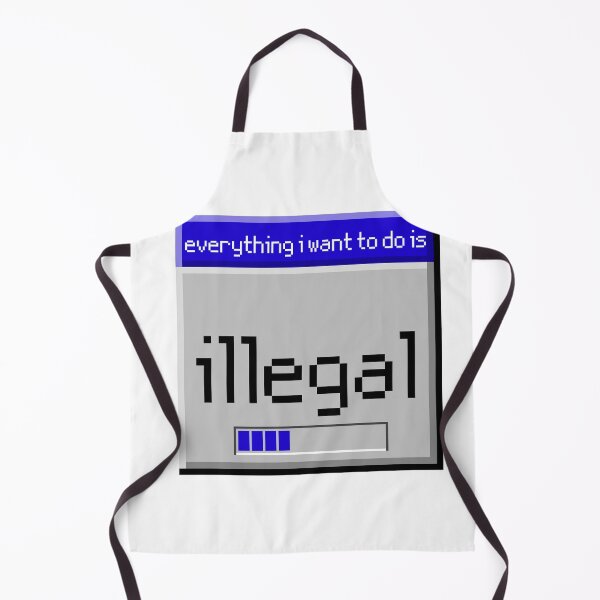Item preview, everything i want to do is illegal | old dialog designed and sold by OurShop00.