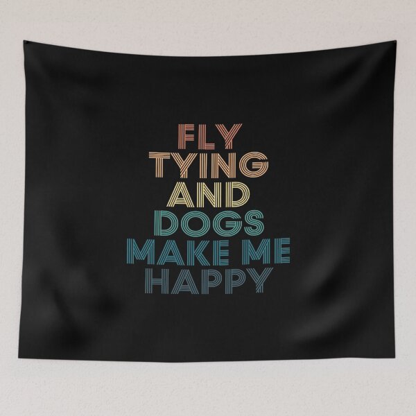 Item preview, Fly Tying And Dogs Make Me Happy- Gift for Fly Tying & Dogs Fans designed and sold by kindxinn.