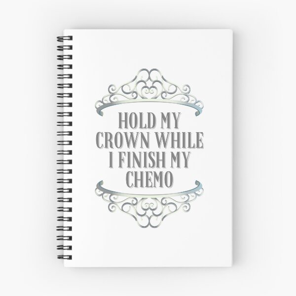Item preview, Hold My Crown While I Finish My Chemo designed and sold by BookOfE.