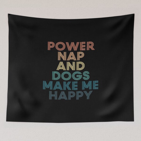 Item preview, Power Nap And Dogs Make Me Happy- Gift for Power Nap & Dogs Fans designed and sold by kindxinn.