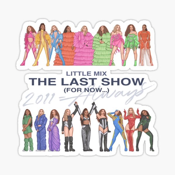The Last Show (For Now) || Little Mix Sticker