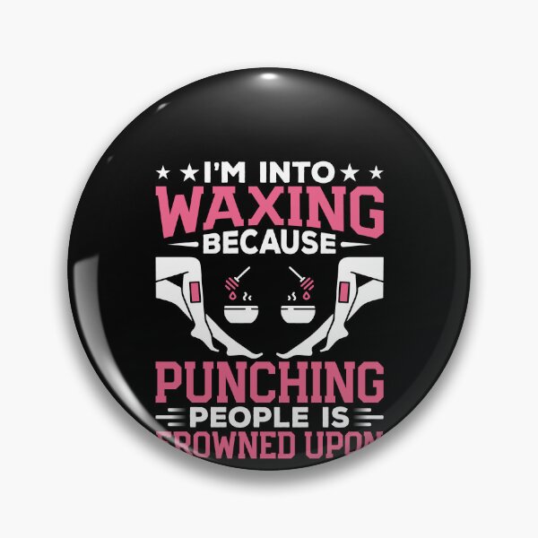 Item preview, I’m Into Waxing Because Punching People Is Frowned Upon Shirt, Esthetician Waxing Shirt, Wax Lady Tee, Cosmetologist Shirt, Beautician Shirt designed and sold by aymob.