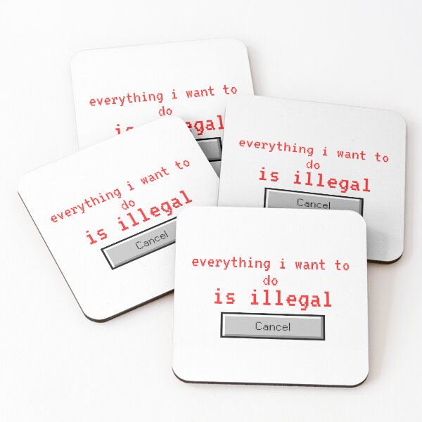 Item preview, Everything i want to do is illegal | cancel designed and sold by OurShop00.