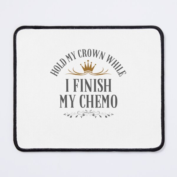 Item preview, Hold My Crown While I Finish My Chemo designed and sold by BookOfE.