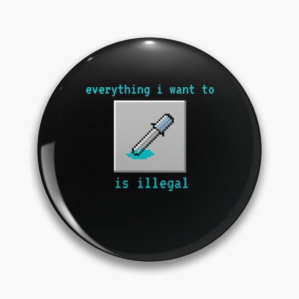 Item preview, Everything i want to do is illegal |  designed and sold by OurShop00.