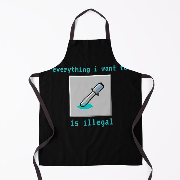Item preview, Everything i want to do is illegal | designed and sold by OurShop00.