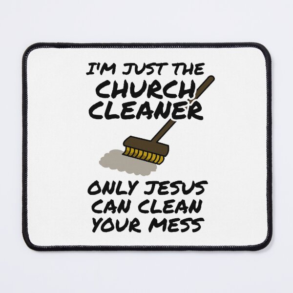 Item preview, Church Cleaner Only Jesus Can Clean Your Mess designed and sold by doodlerob.