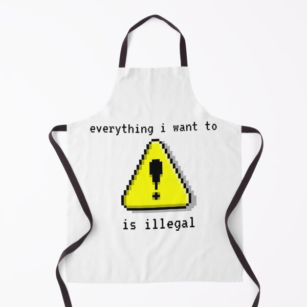 Item preview, Everything i want to do is illegal _ pixel designed and sold by OurShop00.