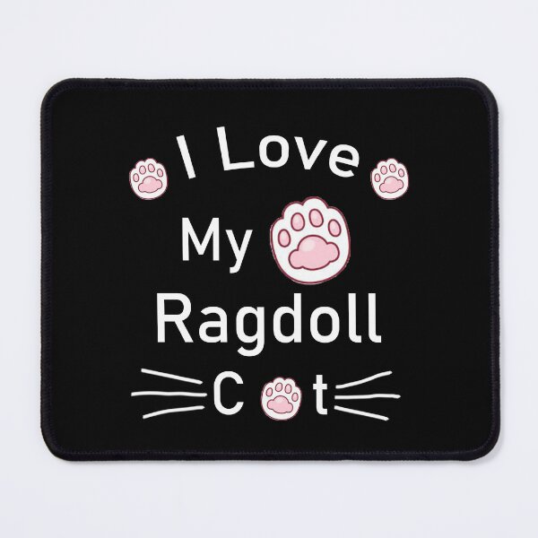 Item preview, I Love My Ragdoll Cat designed and sold by Housestore.