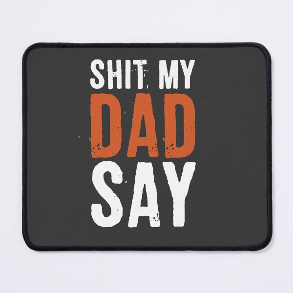 Item preview, Shit My Dad Says Father knows Best designed and sold by ffishingteam.