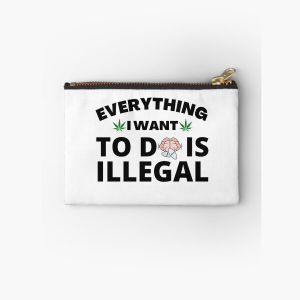 Item preview, everything i want to do is illegal designed and sold by CrisTEE.