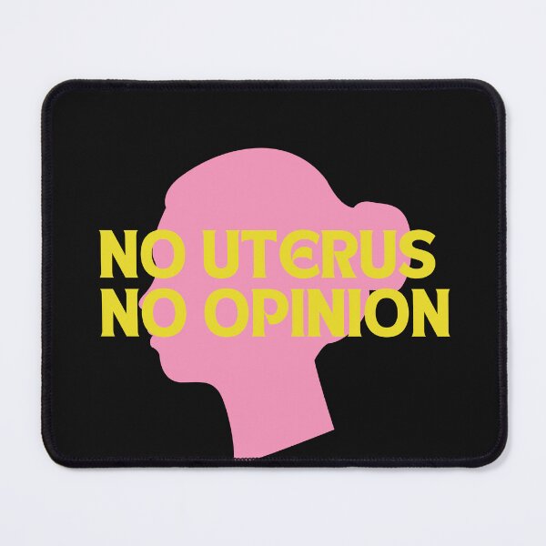 Item preview, No Uterus No Opinion designed and sold by HotYoga.
