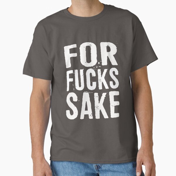 Artikel-Vorschau von Für Fucks Sake-Shirts, designt und verkauft von ffishingteam.