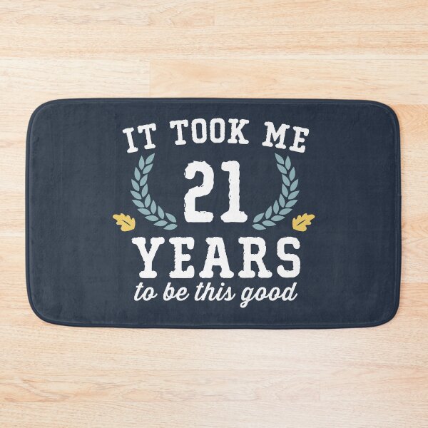Item preview, It Took Me 21 Years To Look This Good - 21st Birthday designed and sold by wingstar.