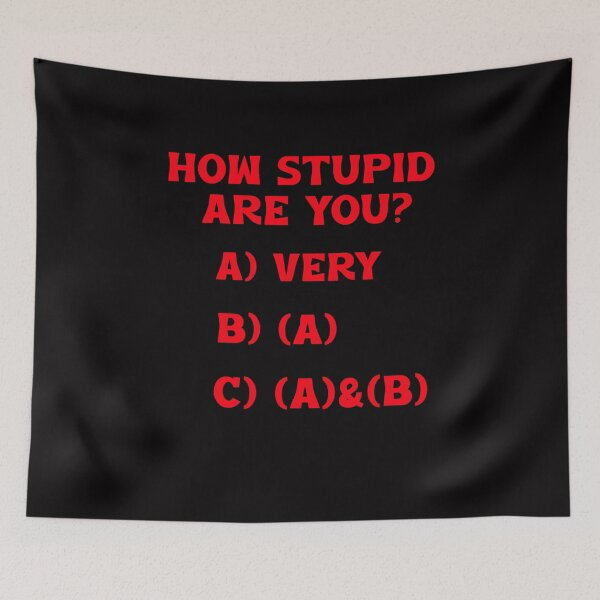 Item preview, How Stupid Are You? designed and sold by Dumelang.