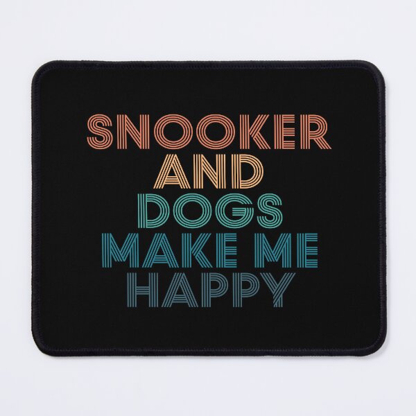 Item preview, Snooker And Dogs Make Me Happy- Gift for Snooker & Dogs Fans designed and sold by kindxinn.
