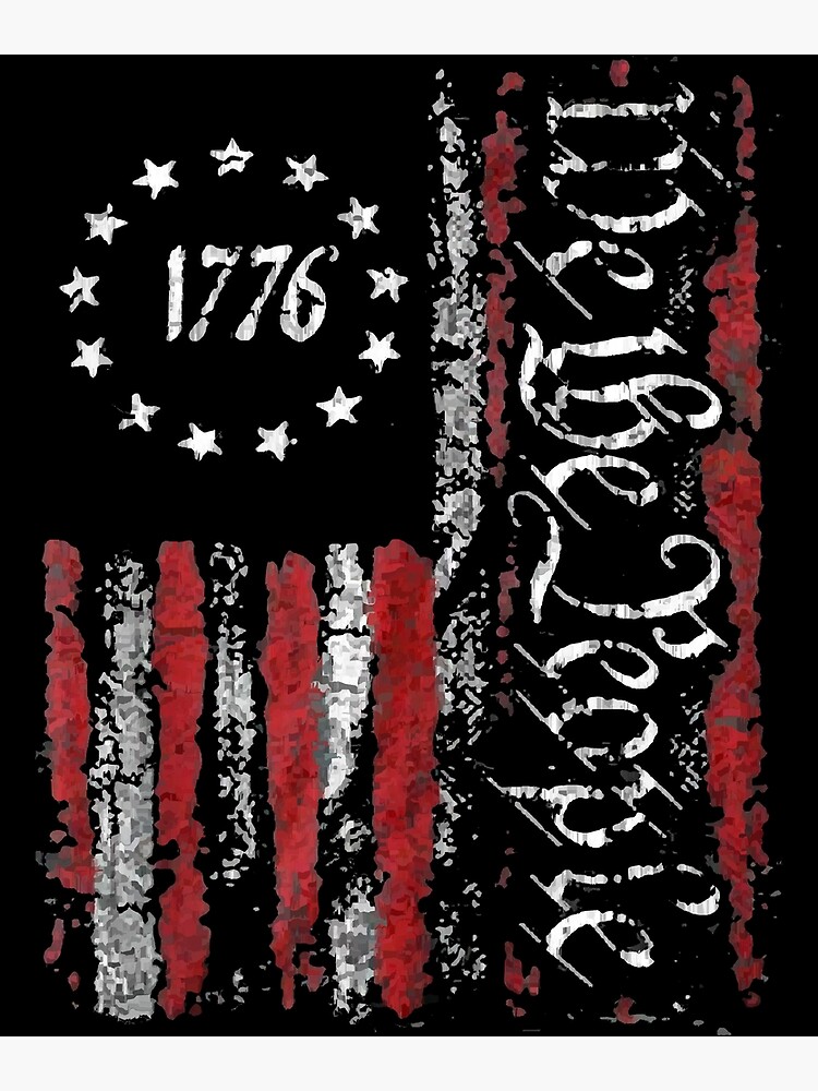 Independence Day American Flag Patriotic 1776 We The People Poster