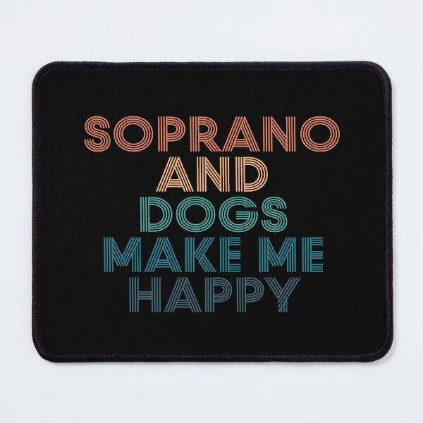 Item preview, Soprano And Dogs Make Me Happy- Gift for Soprano & Dogs Fans designed and sold by kindxinn.