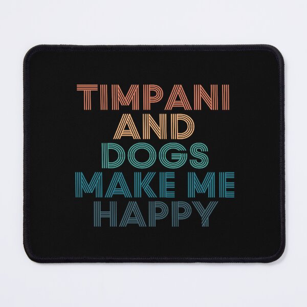 Item preview, Timpani And Dogs Make Me Happy- Gift for Timpani & Dogs Fans designed and sold by kindxinn.