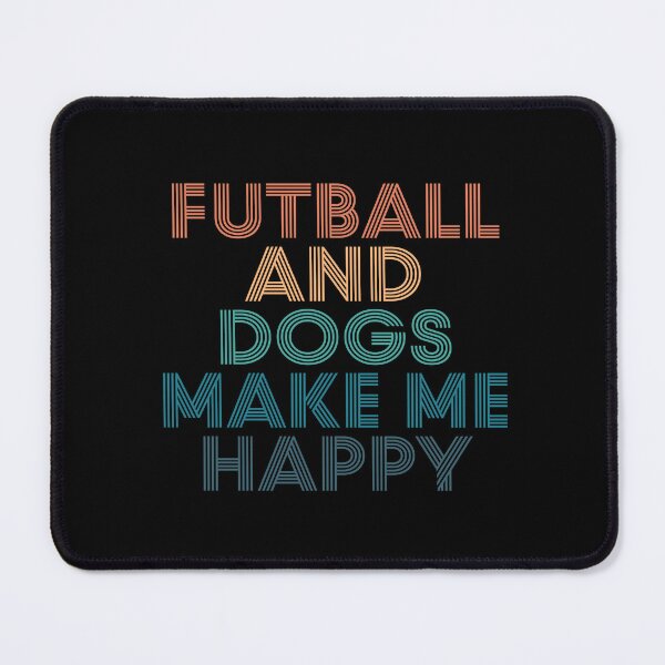 Item preview, Futball And Dogs Make Me Happy- Gift for Futball & Dogs Fans designed and sold by kindxinn.