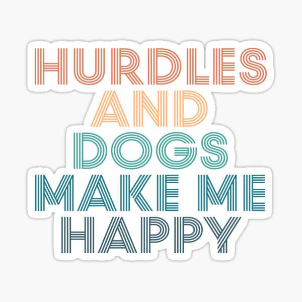 Item preview, Hurdles And Dogs Make Me Happy- Gift for Hurdles & Dogs Fans designed and sold by kindxinn.