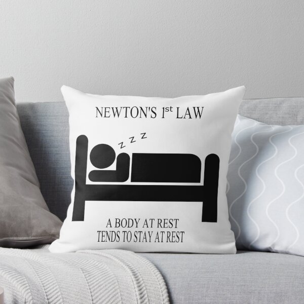 Item preview, Newtons First Law - A Body At Rest Tends To Stay At Rest designed and sold by ByTekk.