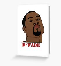 D-Wade Greeting Card