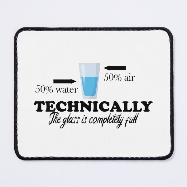 Item preview, Technically The glass is Completely Full - funny science joke - Gift for friend and family designed and sold by JenDouArt.