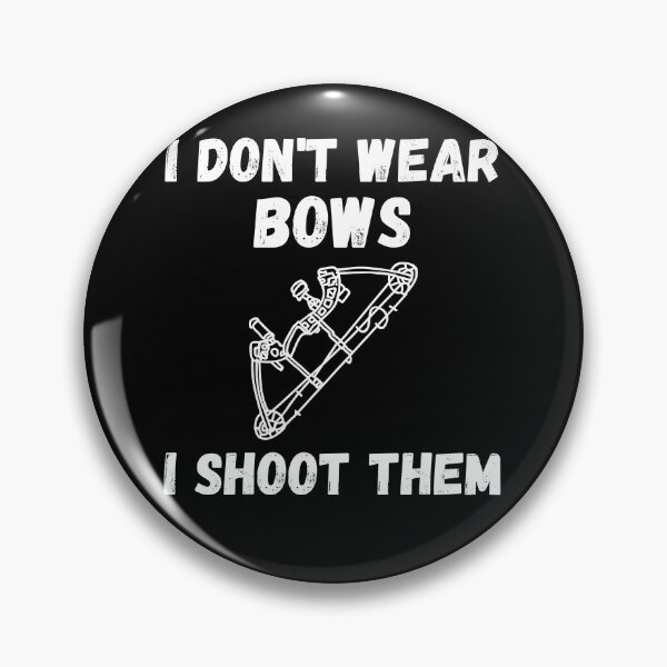 Item preview, Funny Archery Coach Player Gift- I Don't Wear Bows I Shoot Them designed and sold by Mindcaptain.