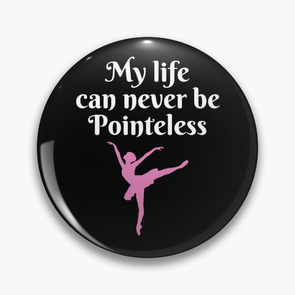 Artikelvorschau, My Life Can Never Be Pointless Ballerina Ballet Dancing Gift entworfen und verkauft von Mindcaptain.