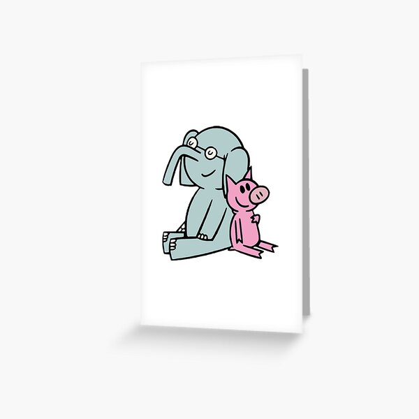 "Elephant and Piggie - Gerald and Piggie" Greeting Card for Sale by ...