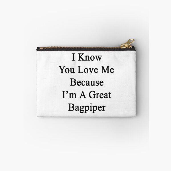 Item preview, I Know You Love Me Because I'm A Great Bagpiper  designed and sold by supernova23.