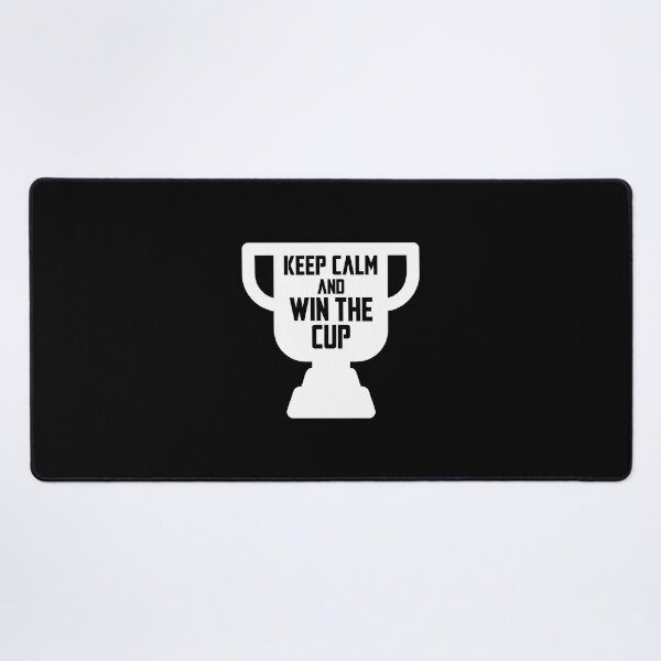 Item preview, keep calm and win the cup designed and sold by ThunderBolt76.