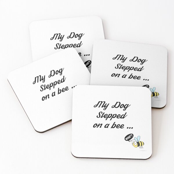 Item preview, My Dog Stepped On A Bee designed and sold by Elyora.