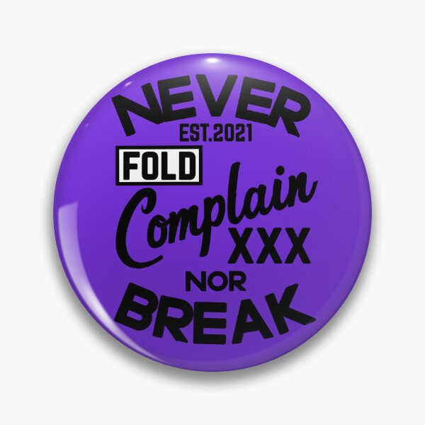Item preview, NEVER FOLD, COMPLAIN NOR BREAK designed and sold by GAADesignz.