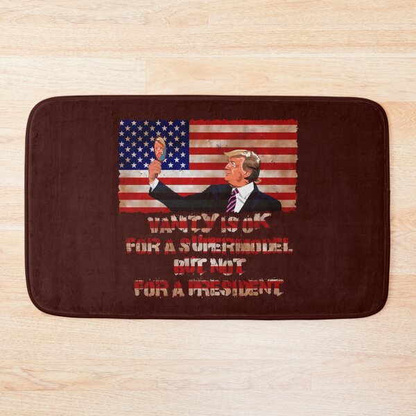 Item preview, Vanity is OK for a supermodel, but not for a President designed and sold by SolidEarthArt.