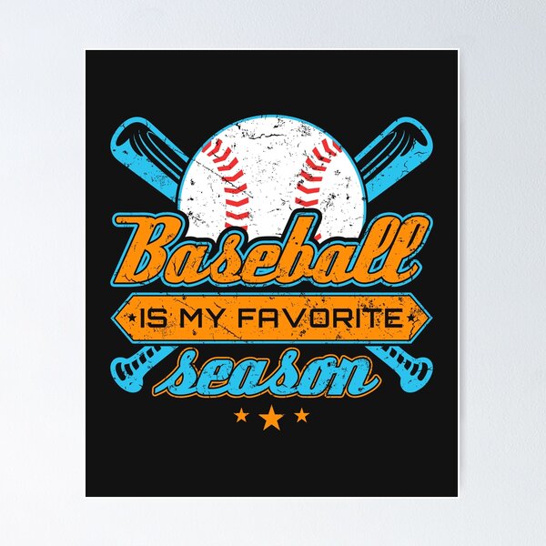 Item preview, Baseball Is My Favorite Season designed and sold by jaygo.