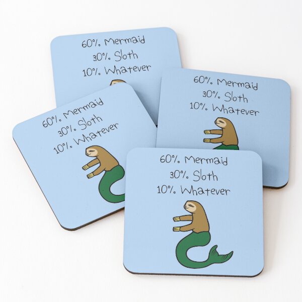 Item preview, 60% Mermaid, 30% Sloth, 10% Whatever designed and sold by jezkemp.