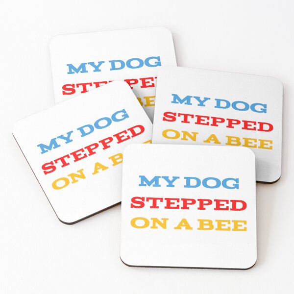 Item preview, My Dog Stepped On A Bee designed and sold by Elyora.