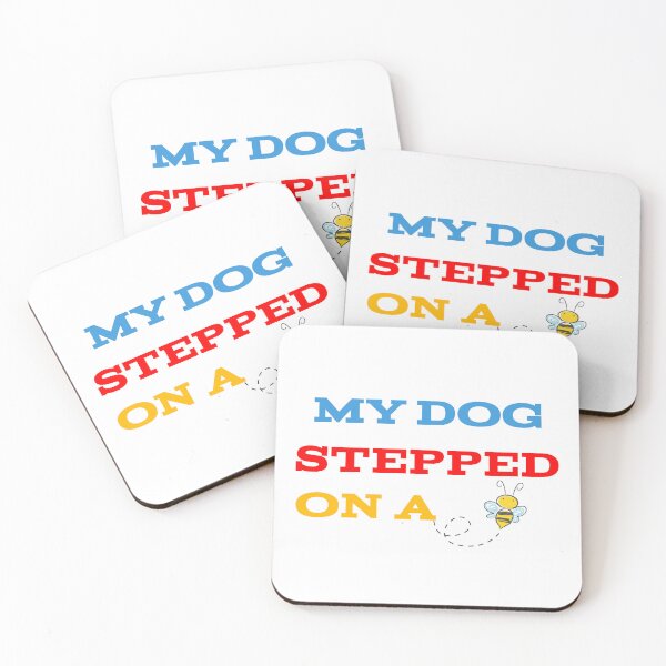 Item preview, My Dog Stepped On A Bee designed and sold by Elyora.