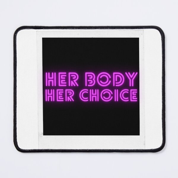 Item preview, Her body, her choice. designed and sold by UN-labelledGirl.